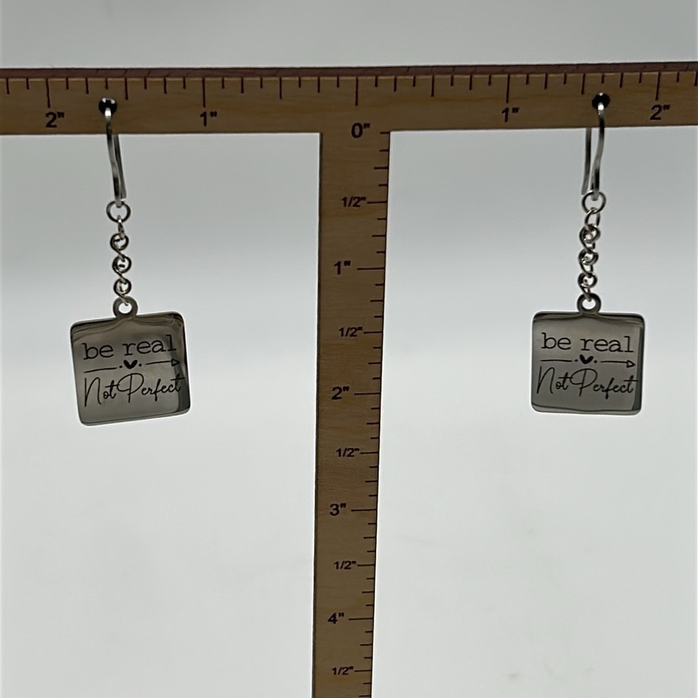 Be Real Not Perfect Inspirational Stainless Steel Dangle Earrings Handmade NWT - Picture 5 of 6